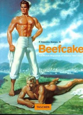 Beefcake: The Muscle Magazines of America 1950-1970