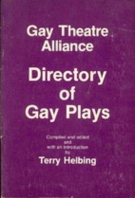 Gay Theatre Alliance: Directory of Gay Plays